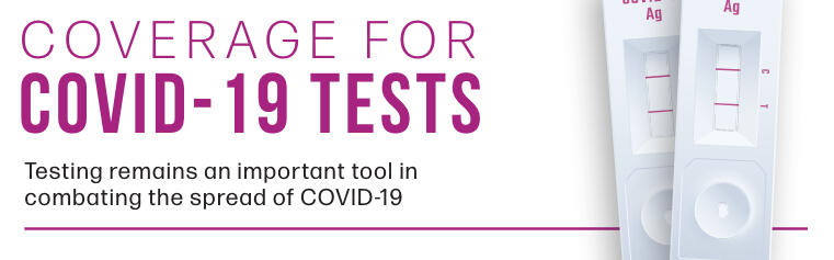 Medicaid &amp; Children&#39;s Health Insurance Program (KCHIP) cover 8 Over-The-Counter Rapid Tests monthly &amp; all PCR Testing (Click to view full flyer)